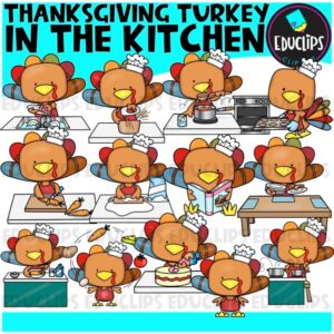 Thanksgiving Turkey In The Kitchen Clip Art Set {Educlips Clipart}